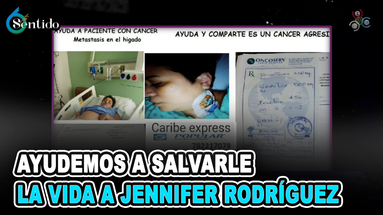 Ayudemos A Salvarle La Vida A Jennifer Rodríguez | 6to Sentido