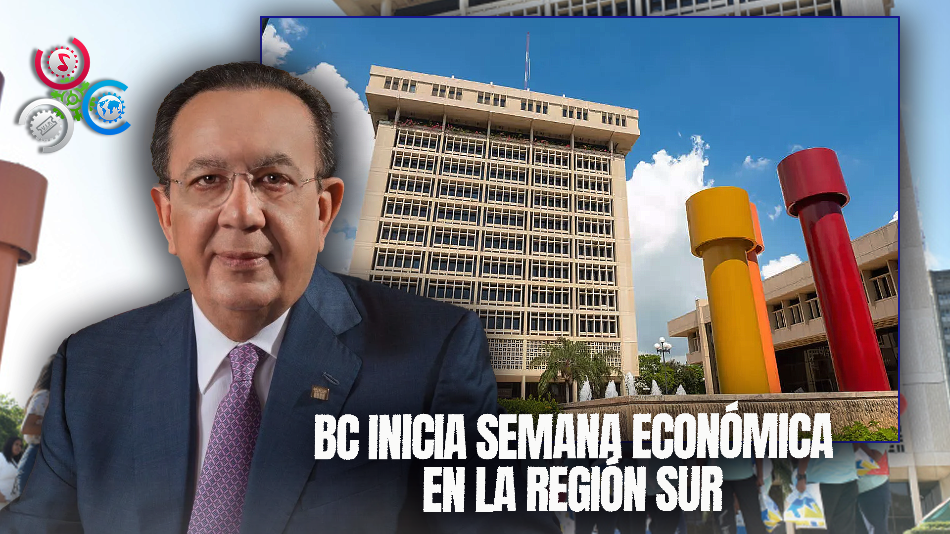 BC Inaugura La Semana Económica Con Expansión A La Región Sur
