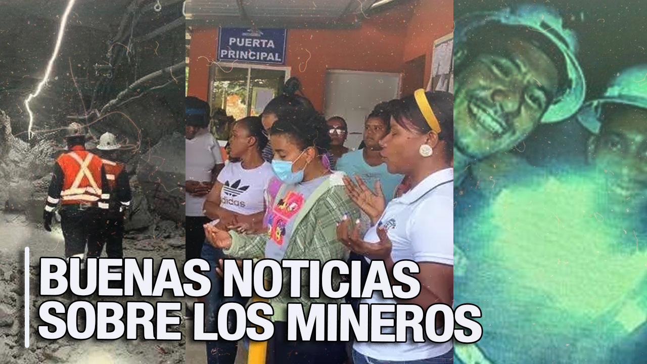 ¡Buenas Noticias De Los Mineros Atrapados!
