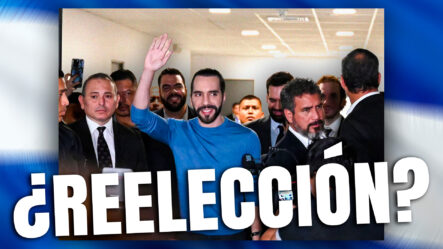 Bukele Lanza Su Popular Y Polémica Candidatura A La Reelección En El Salvador