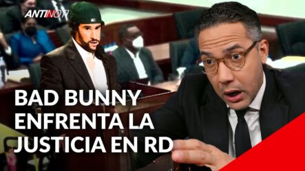 Bad Bunny Sometido A La Justicia Y Tokischa Con Proyecto Político | Antinoti
