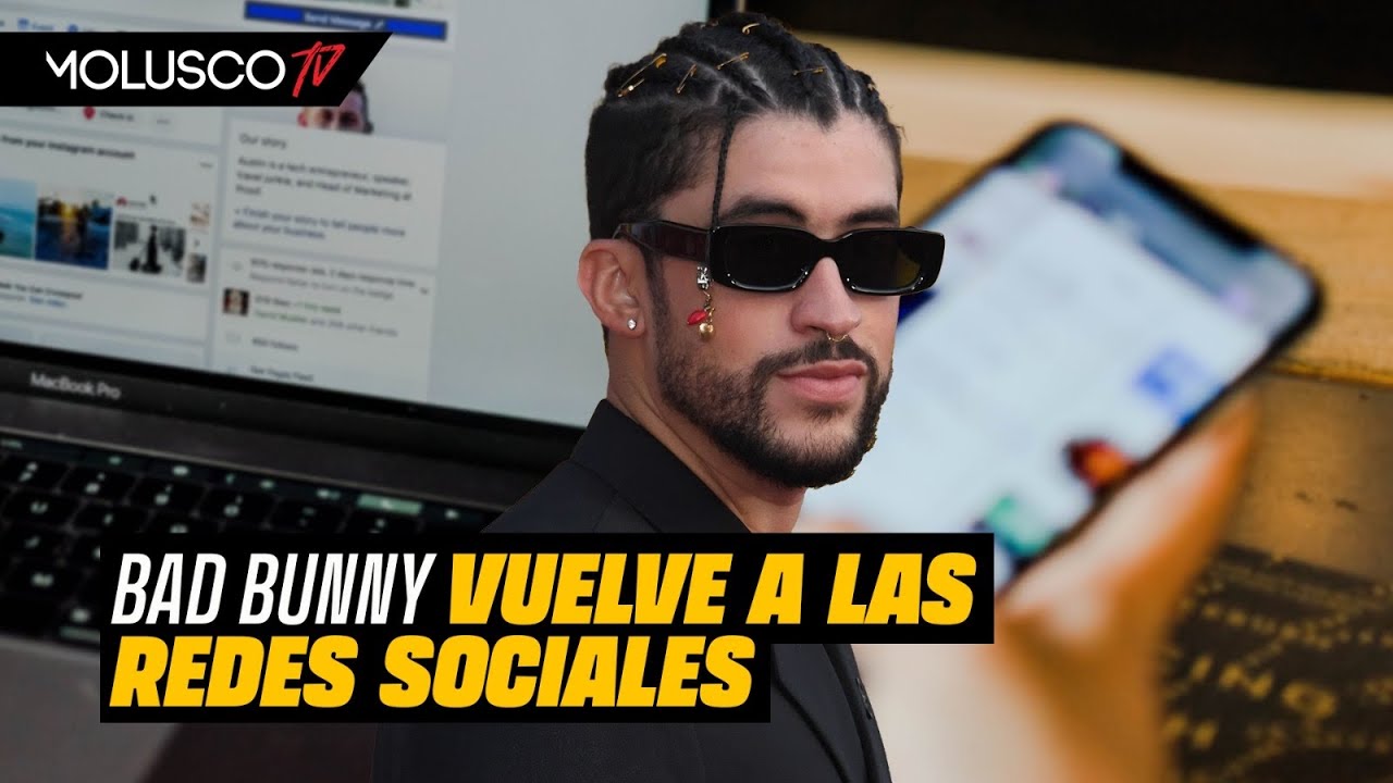Bad Bunny Decide Ponerle Fin A Sus Redes Sociales