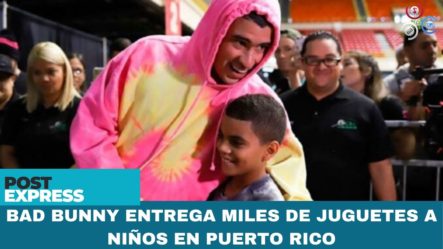 Bad Bunny Entrega Miles De Juguetes A Niños De Puerto Rico