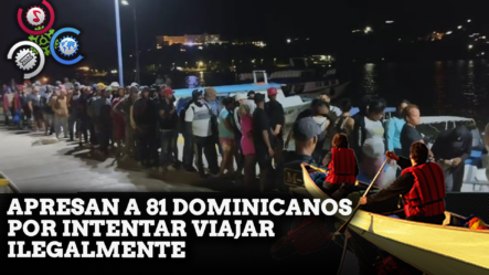 DETIENEN A 81 Dominicanos Intentaron Viajar ILEGALMENTE A Puerto Rico