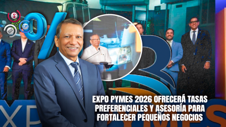 BanReservas Lanza Expo Pymes 2026 Con Financiamientos Desde 10.25% Para Impulsar A Los Emprendedores