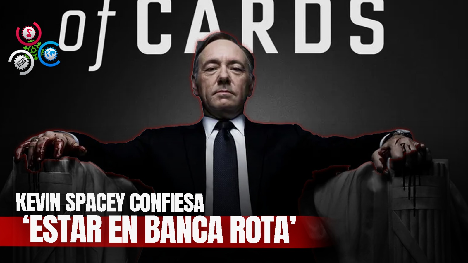 Actor De The House Of Cards Se Declara En La QUIEBRA