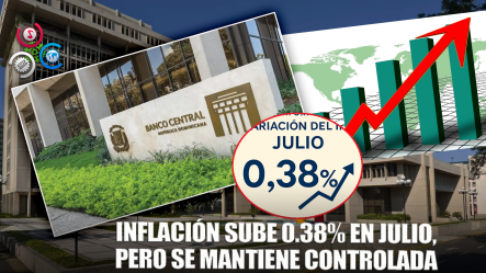 Banco Central Reporta Alza Del 0.38% En El IPC De Julio
