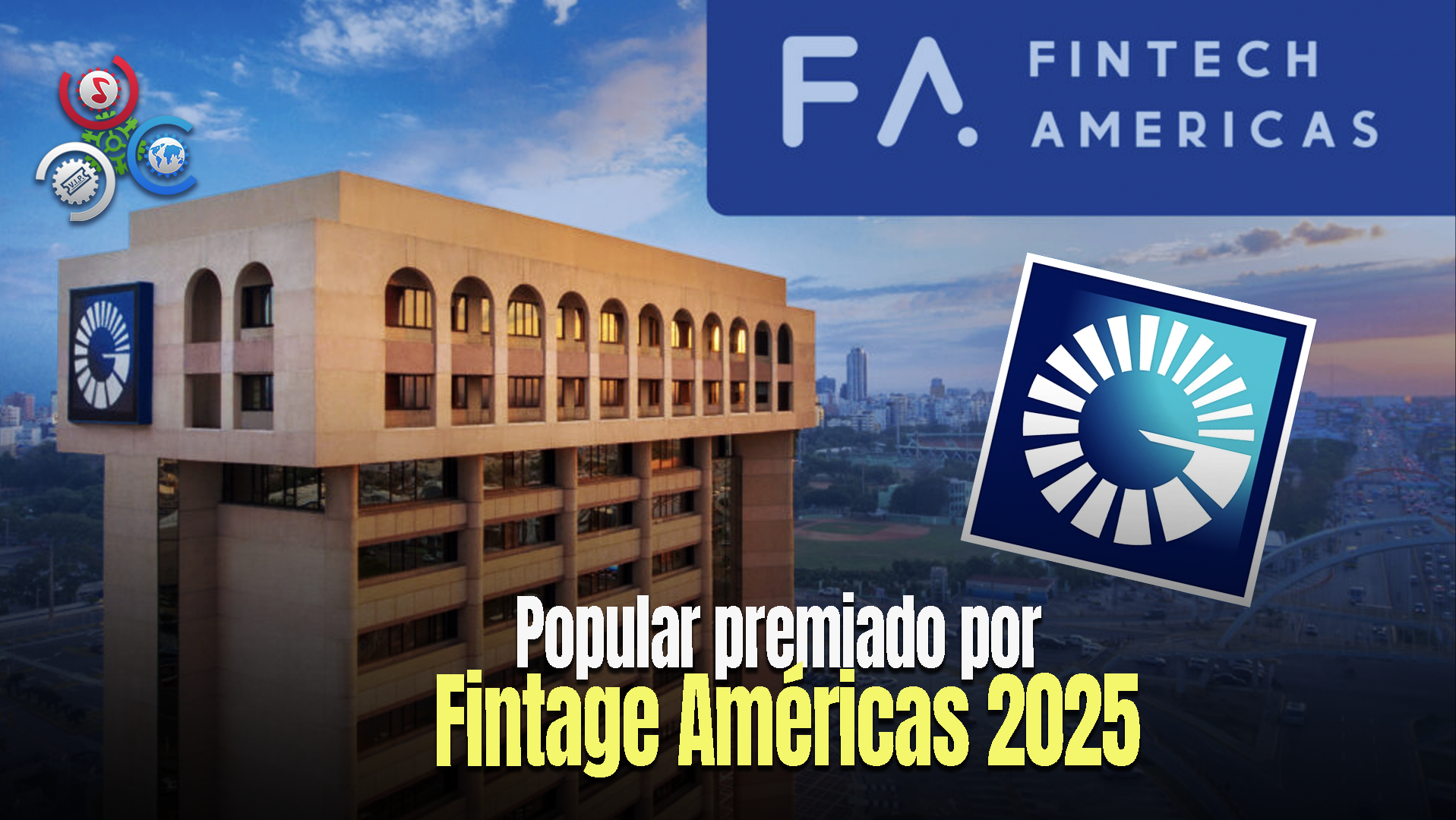 Banco Popular Dominicano Gana Oro Por Su Ecosistema De Inclusión Financiera En Los Premios Fintage Américas 2025
