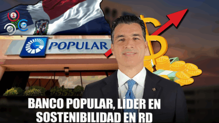Banco Popular, Líder En Sostenibilidad En RD Según Ranking De Summa