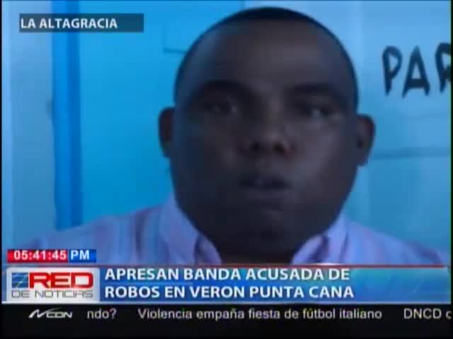Detienen Banda De Ladrones En Verón, Punta Cana #Video