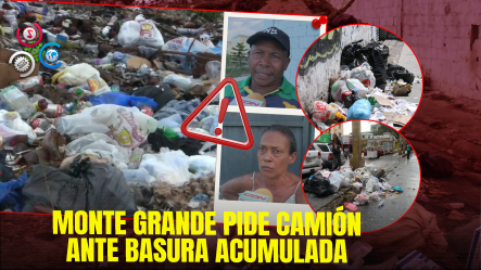 Basura Arropa A Monte Grande En Azua: Piden Camión Recolector