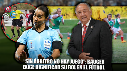 Jorge Rolando Bauger: “El árbitro Da Carácter Oficial Al Partido”