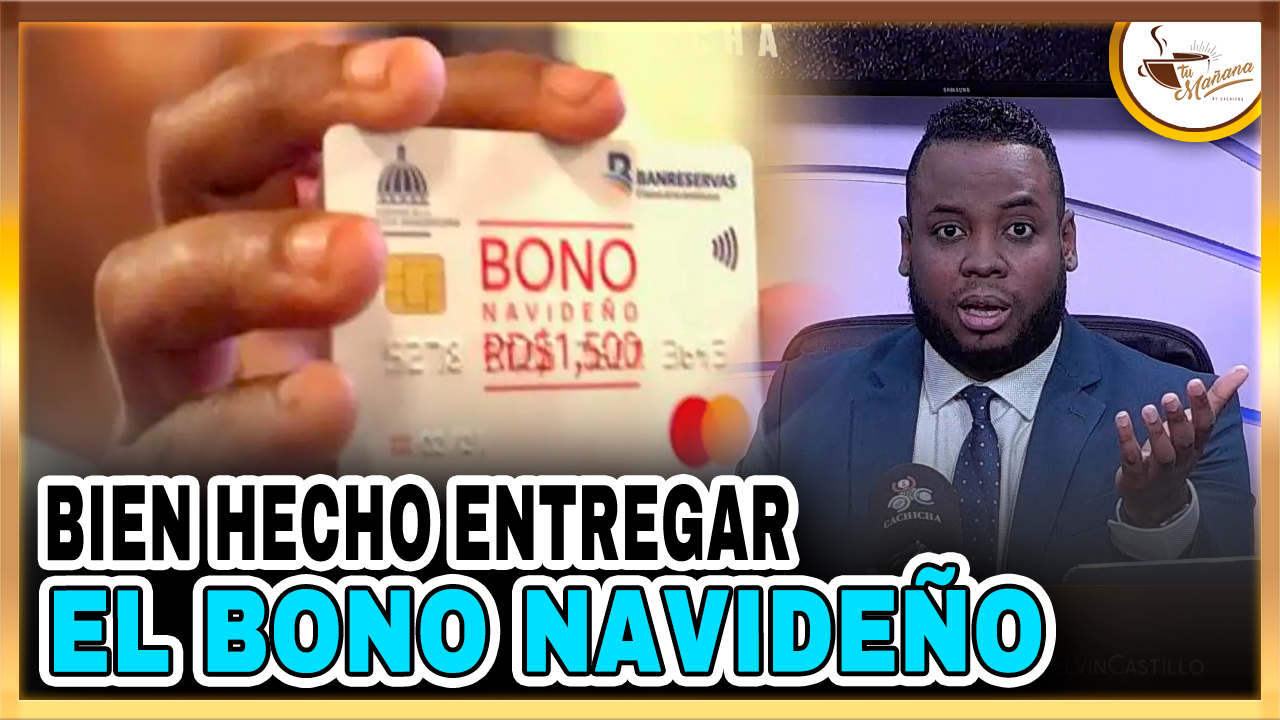 Elvin Castillo – Bien Hecho Por El Gobierno Entregar El Bono Navideño | Tu Mañana By Cachicha