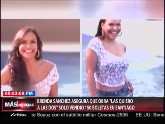 Brenda Sánchez Asegura Que Obra “Las Quiero A Las Dos” Sólo Vendió 150 Boletas #Video