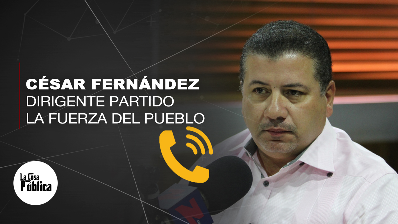 César Fernández Habla Sobre Campaña Fuerza Del Pueblo