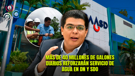 CAASD Promete Mejorar Suministro De Agua En SDO Y El Distrito Nacional Con Rehabilitación De Acueducto