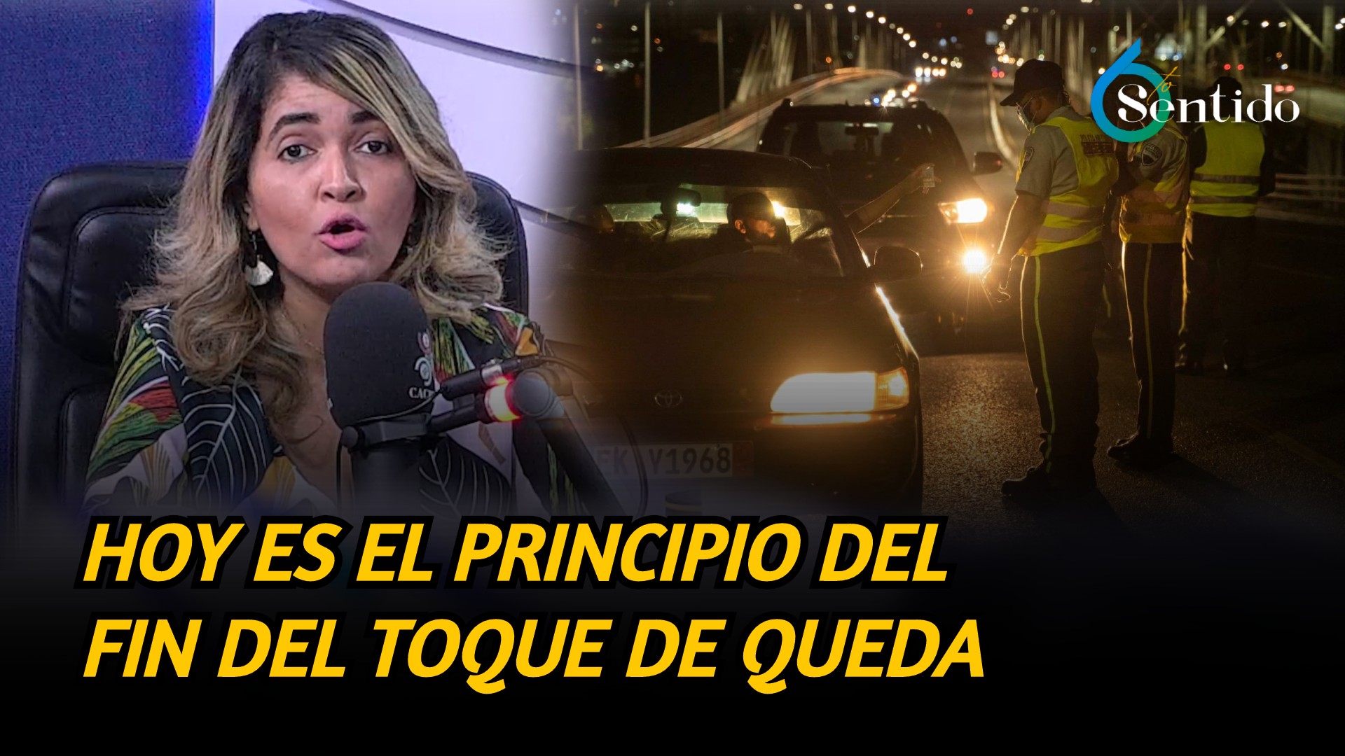 Hoy Es El Principio Del Fin Del Toque De Queda | 6to Sentido