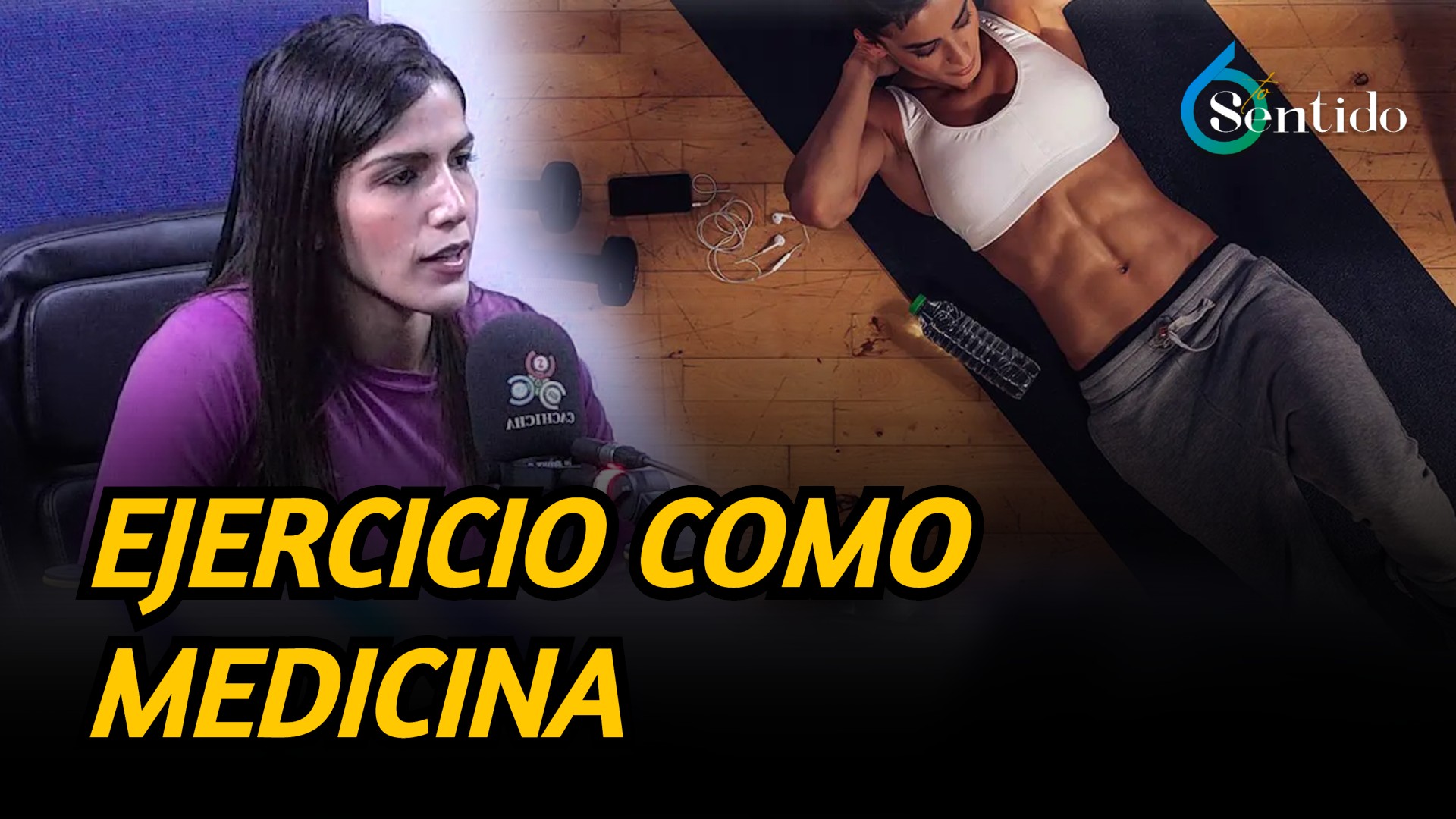 Ejercicio Como Medicina | 6to Sentido