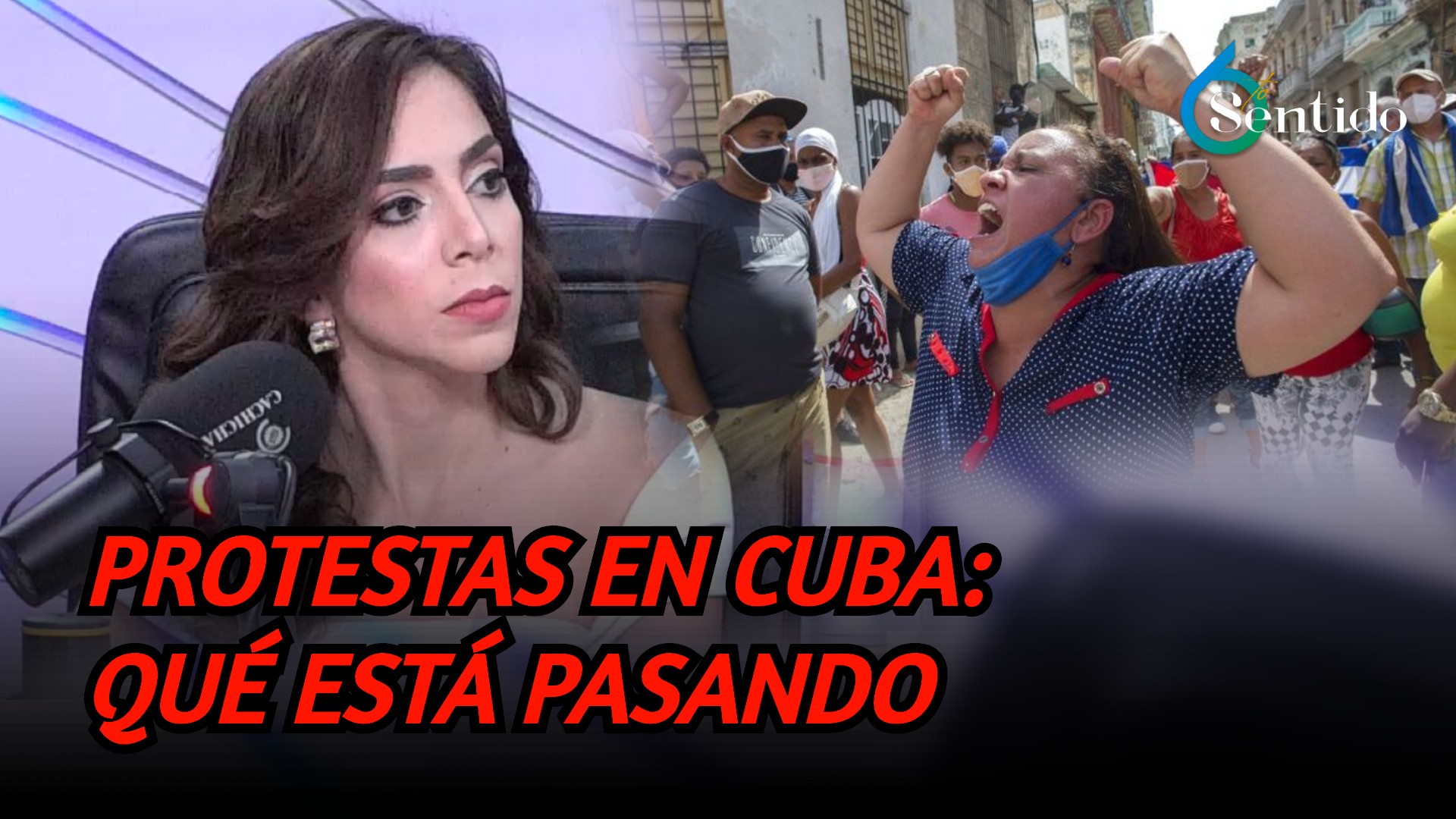 Protestas En Cuba: Qué Está Pasando | 6to Sentido