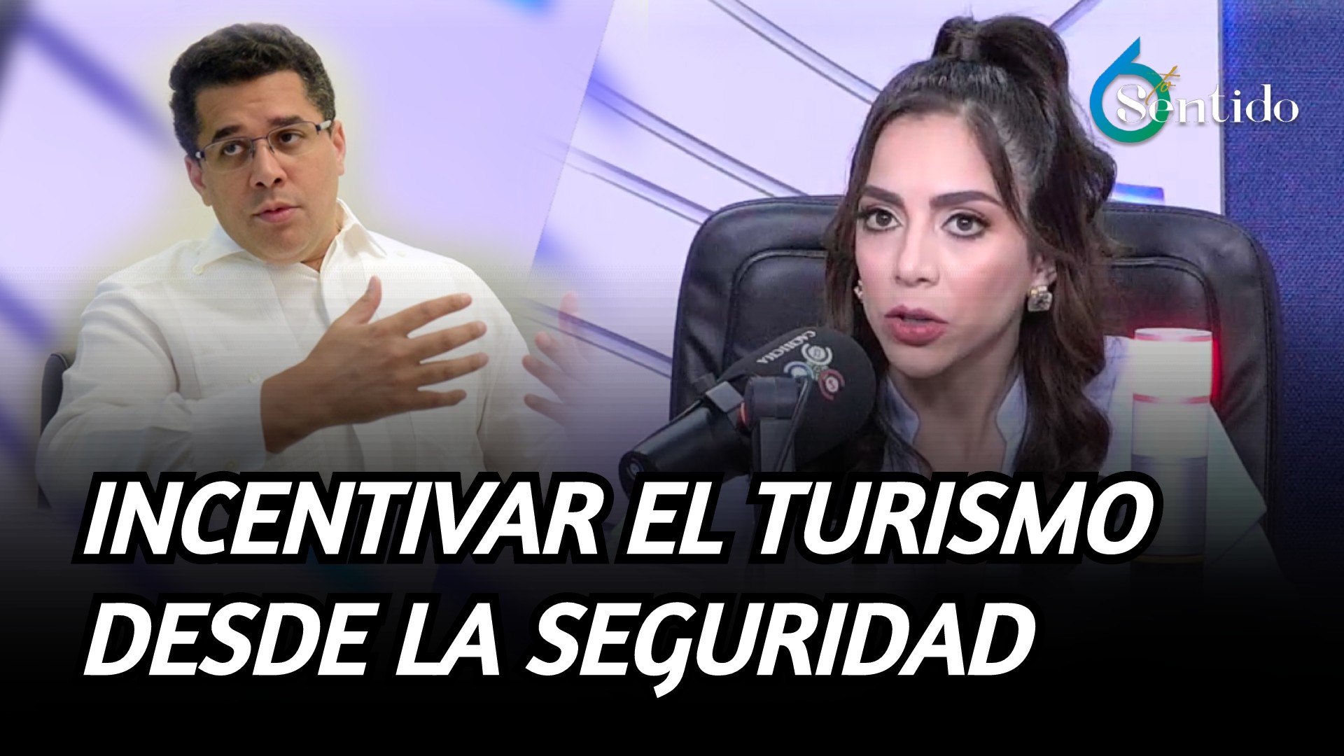 Norisbel Uceta: Incentivar El Turismo Desde La Seguridad | 6to Sentido
