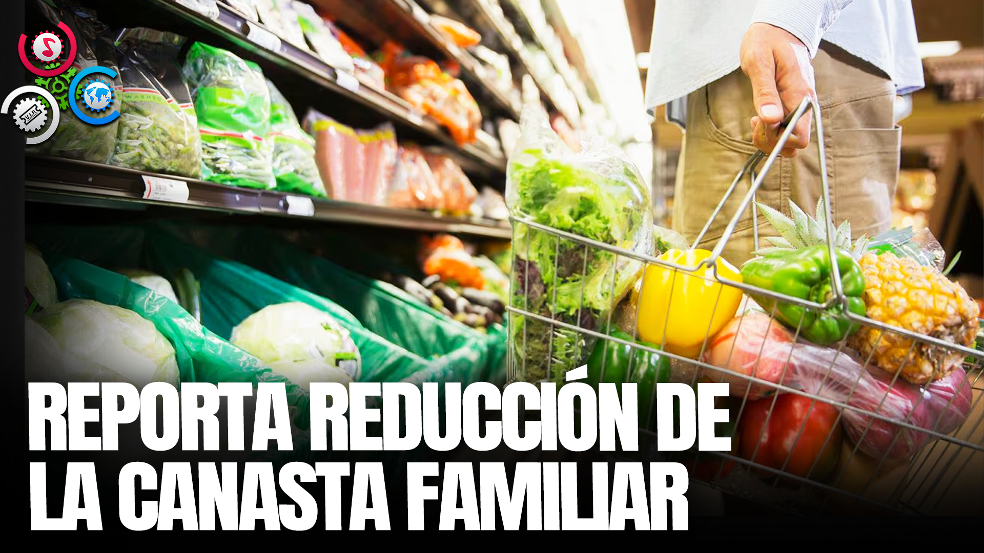 Agricultura Dice Costo De La Canasta Básica Se Ha Reducido