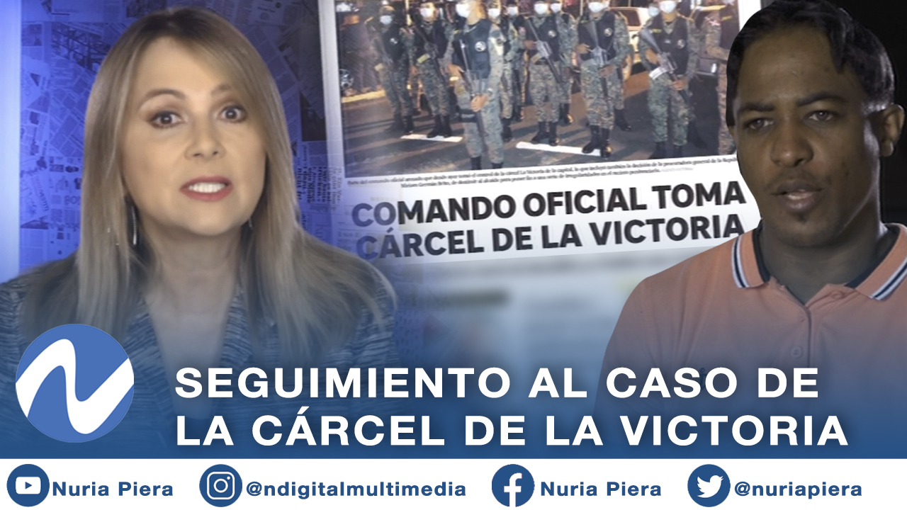 Seguimiento Al Caso De La Cárcel De La Victoria