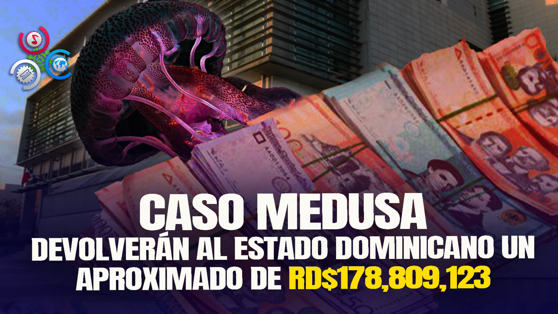 Más De 178 Millones De Pesos Devolverán Al Estado Delatores Del Caso Medusa