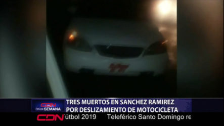 Tres Muertos En Sánchez Ramírez Por Deslizamiento De Motocicleta