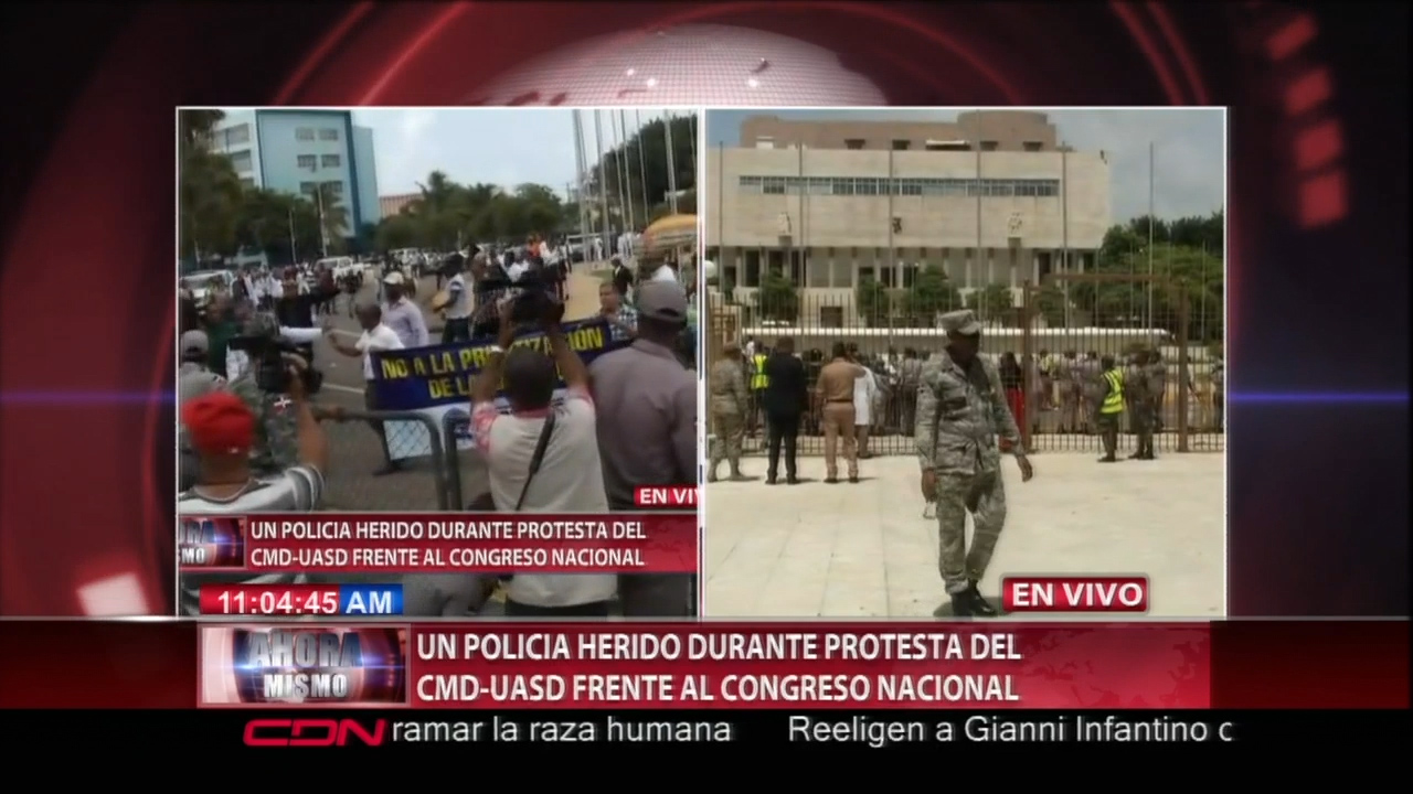 Un Agente De La PN Herido Durante Protesta Del CMD-UASD Frente Al Congreso Nacional