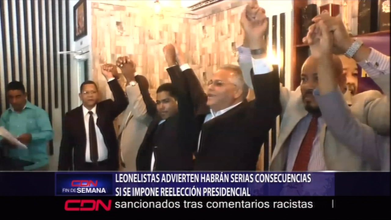 Leonelistas Advierten Habrán Serias Consecuencias Si Se Impone Reelección Presidencial