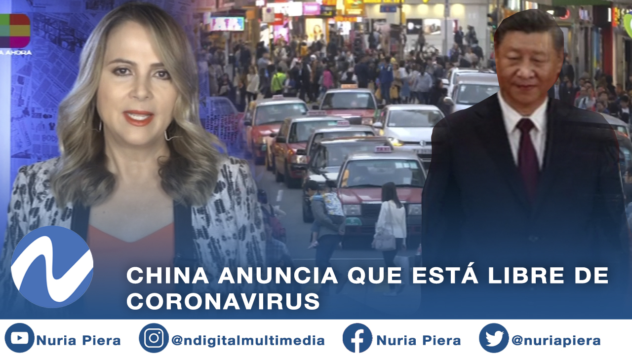 China Anuncia Que Está Libre Del Coronavirus