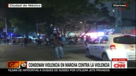 En México, Condenan Violencia En Marcha Contra La Violencia