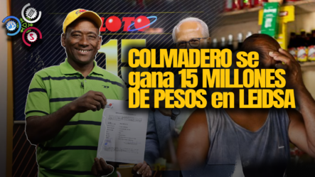 COLMADERO Se Gana 15 MILLONES DE PESOS En LEIDSA
