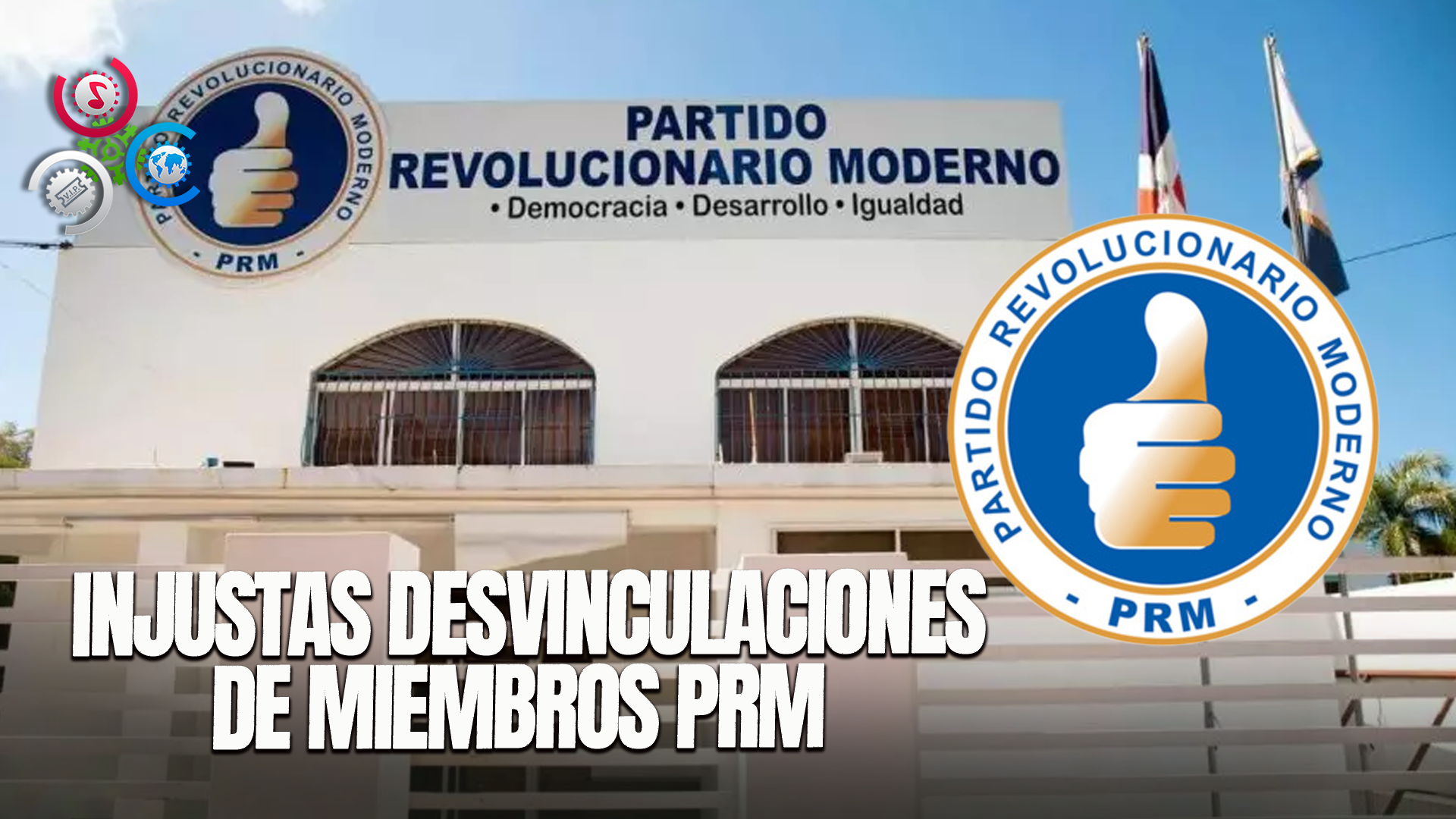 Califican Como Injustas Desvinculaciones De Miembros PRM