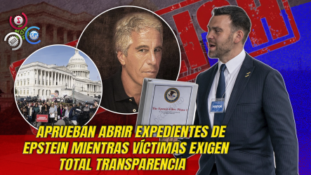 Cámara Baja Aprueba Abrir Archivos De Jeffrey Epstein; Iniciativa Avanza Con Apoyo Masivo Y Presión De Víctimas
