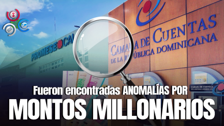 Cámara De Cuentas Detecta Irregularidades En Uso De Fondos En La Institución Promese/Cal