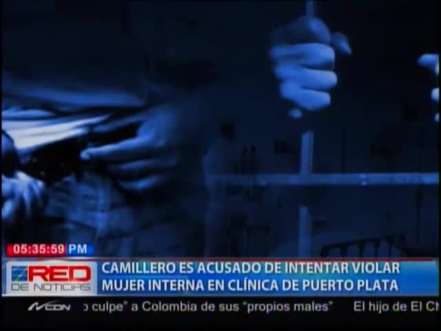 Camillero Es Acusado De Intentar Violar A Una Canadiense Interna En Clínica De Puerto Plata