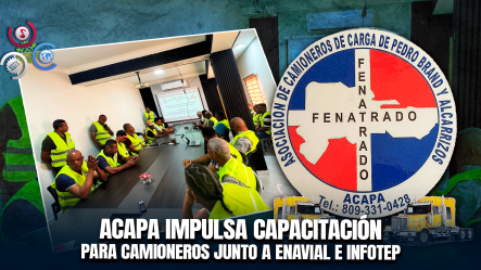 Camioneros De Pedro Brand Y Los Alcarrizos Recibirán Formación Especializada En Seguridad Vial