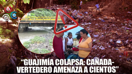 Cañada De Guajimía Convertida En Vertedero; Residentes Temen Brote De Enfermedades E Inundaciones