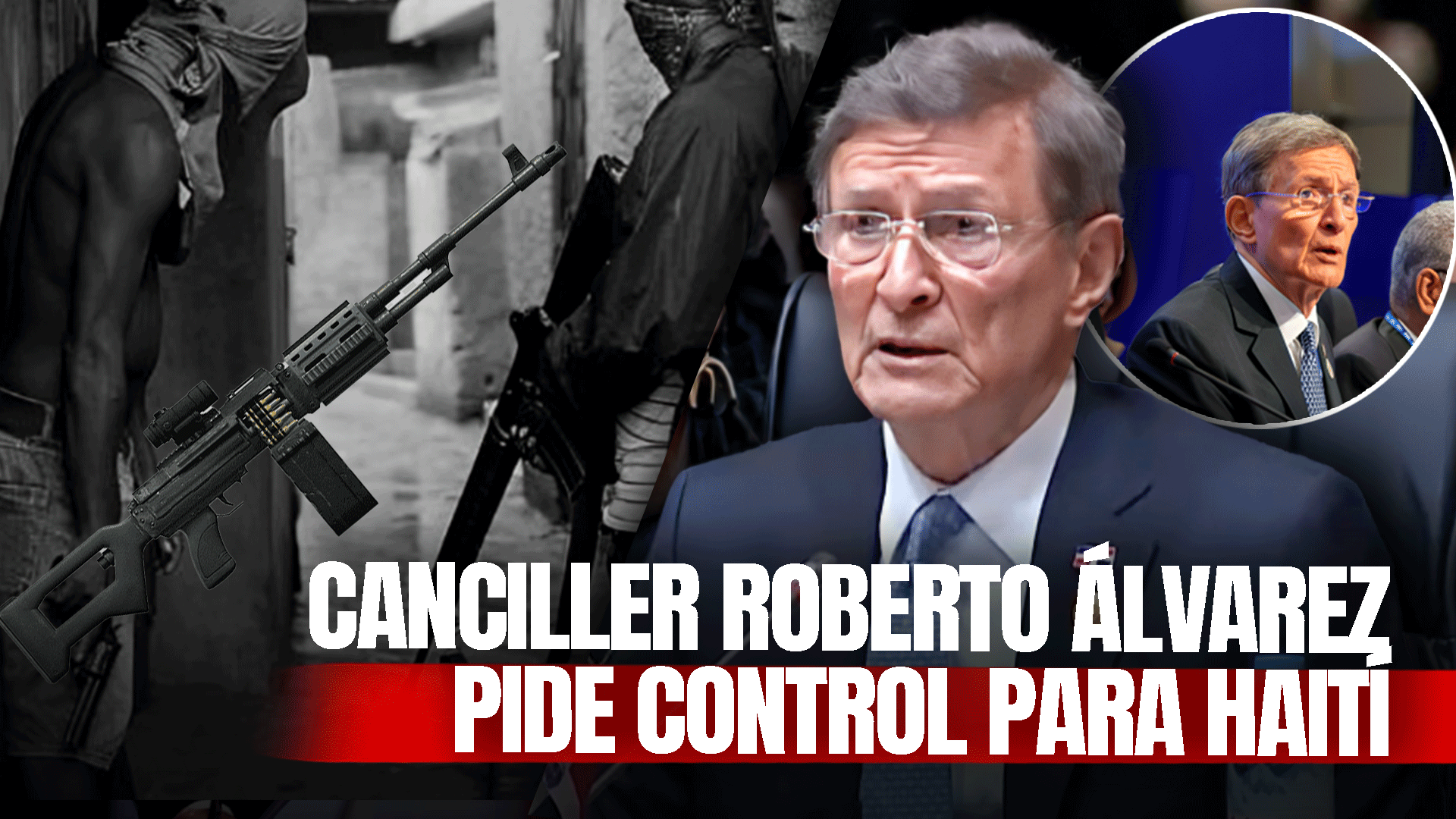 Canciller Exige A La OEA Parámetros Más Estrictos Para Reducir Flujo De Armas En Haití