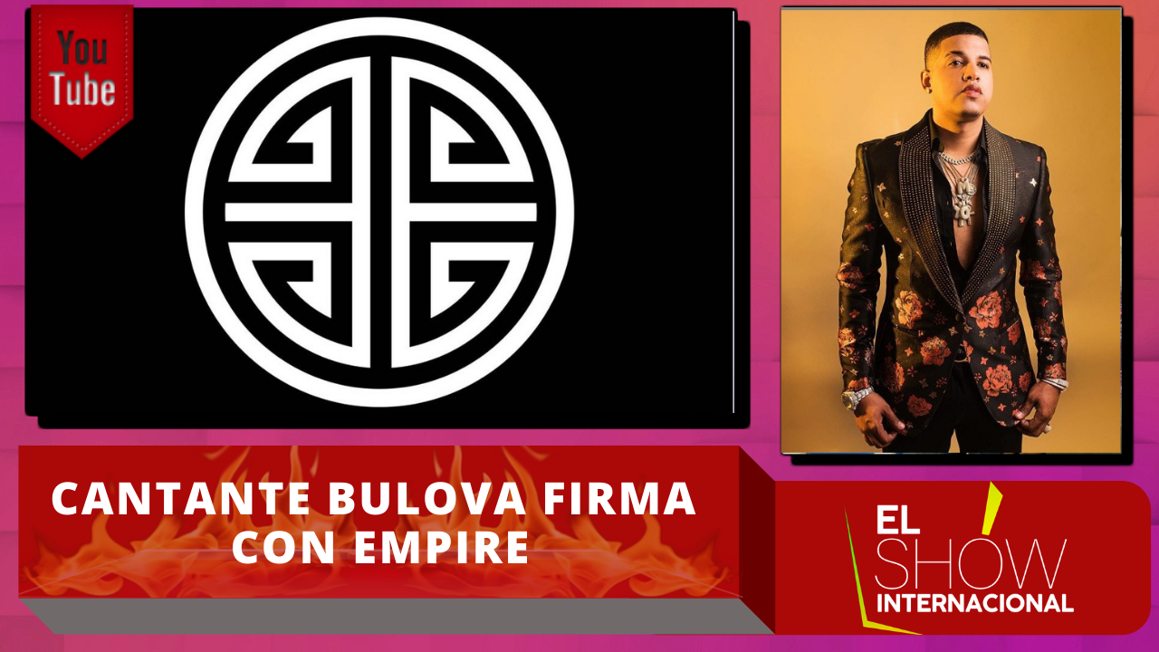 Cantante Bulova Firma Contrato Por 26 Millones De Pesos Con Empire