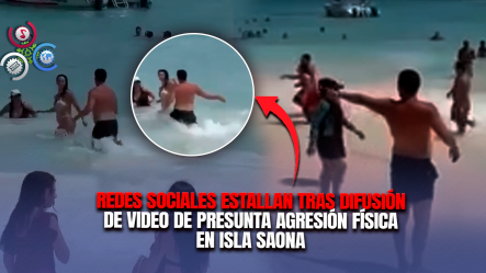 Captan Presunto Acto De Violencia Contra Una Mujer En Playa De Isla Saona Ante Decenas De Turistas