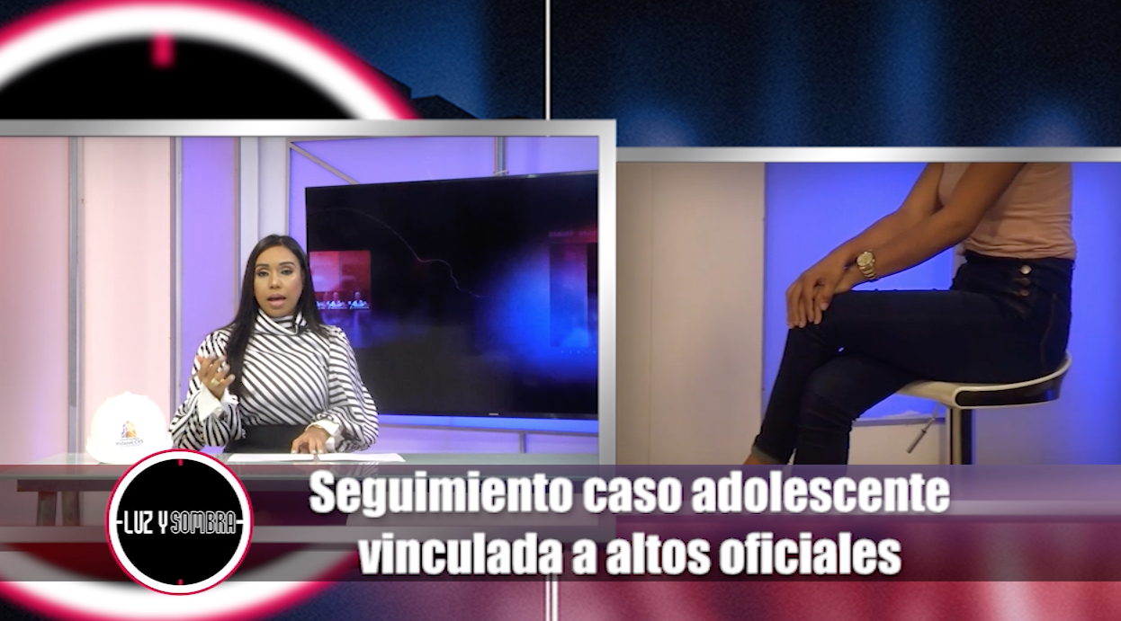 Luz & Sombra: Seguimiento Caso Adolescente Vinculada A Altos Oficiales