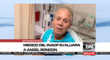 Médico Del INACIF Evaluará Condición De Ángel Rondón