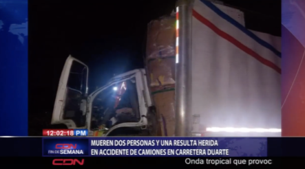 Mueren Dos Personas Y Una Resulta Herida En Accidente De Camiones En Autopista Duarte