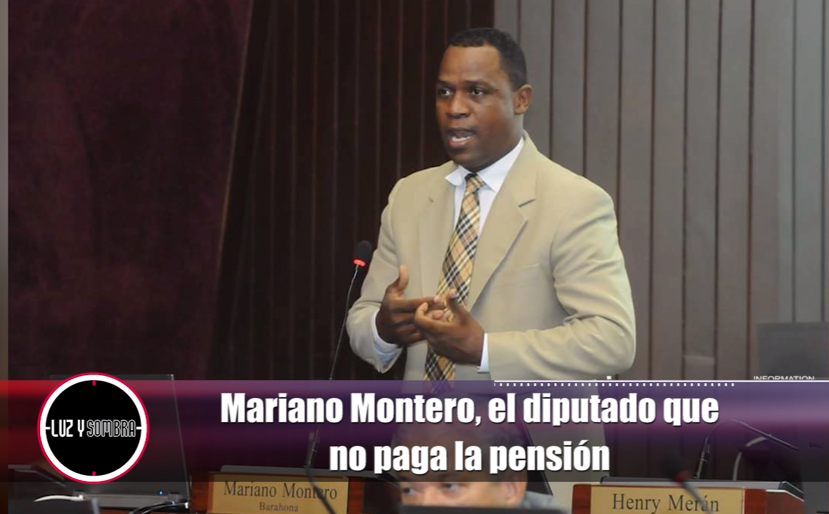 Mariano Montero,el Diputado Que No Paga La Pensión – Luz Y Sombra