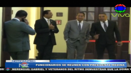 Funcionarios Se Reúnen En El Palacio Nacional Con El  Presidente Danilo Medina