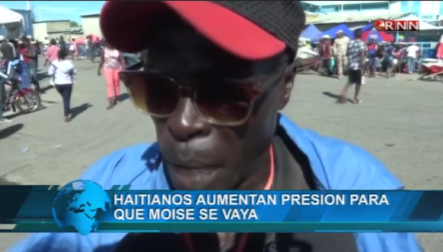 Haitianos Aumentan Presión Para Que “Moise” Se Vaya