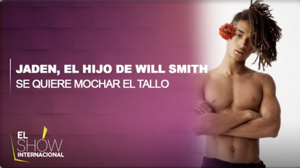 Jaden, El Hijo De Will Smith Se Quiere Mochar El “TALLO”
