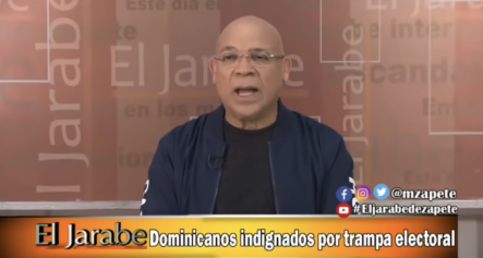 El Jarabe De Zapete: Dominicanos Indignados Por Trampa Electoral